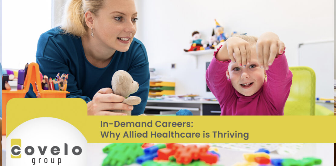 In-Demand Careers: Why Allied Healthcare is Thriving - Covelo Group