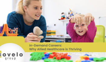 In-Demand Careers: Why Allied Healthcare is Thriving - Covelo Group