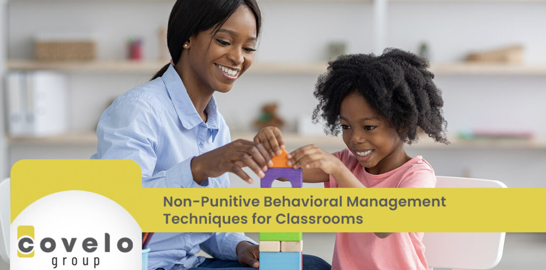 Non-Punitive Behavioral Management Techniques for Classrooms