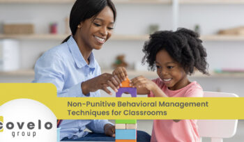 Non-Punitive Behavioral Management Techniques for Classrooms