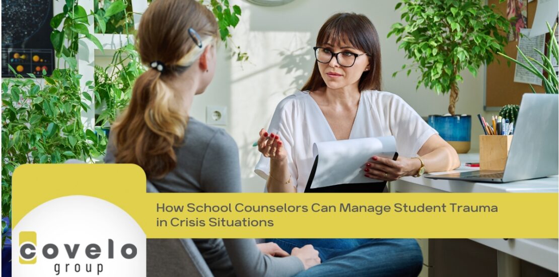 How School Counselors Can Manage Student Trauma in Crisis Situations